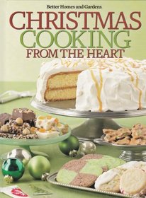 Christmas Cooking from the Heart, Vol 11 (Better Homes and Gardens)
