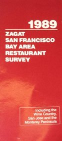 Zagat 1989 San Francisco Restaurant Survey (Zagat Survey: San Francisco Bay Area Restaurants)