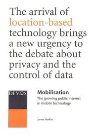 Mobilisation: the Growing Public Interest in Mobile Technology