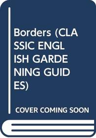 Borders (Classic English Gardening Guides)