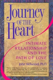 Journey of the Heart: Intimate Relationship and the Path of Love