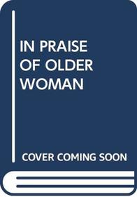In Praise of Older Woman