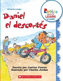 Daniel el descortes / Rude Ralph (Rookie Ready to Learn En Espanol) (Spanish Edition)