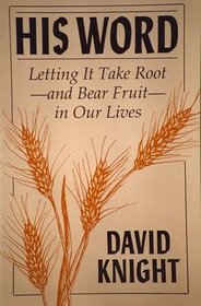 His Word: Letting It take Root and Bear Fruit in our Lives