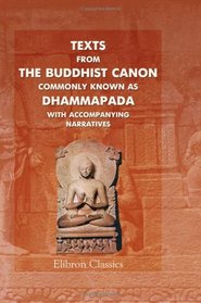 Texts from the Buddhist Canon, commonly known as Dhammapada, with accompanying narratives