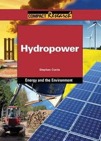 Hydropower (Compact Research: Energy and the Environment)