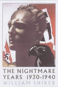 The Nightmare Years: 1930 -1940