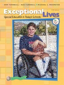 Exceptional Lives: Special Education in Today's Schools Value Pack (includes What Every Teacher Should Know About No Child Left Behind & About The Individuals ... Education Act as Amended in 2004)