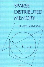 Sparse Distributed Memory (Bradford Books)