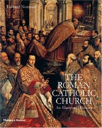 The Roman Catholic Church: an illustrated history