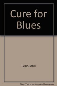 A CURE FOR THE BLUES.