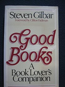 Good Books: A Book Lover's Companion