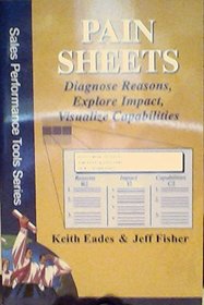 Pain Sheets: Diagnose Reasons, Explore Impact, Visualize Capabilities (Sales Performance Tools Series)