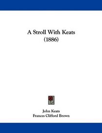 A Stroll With Keats (1886)