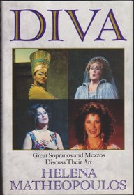 Diva: Great Sopranos and Mezzos Discuss Their Art