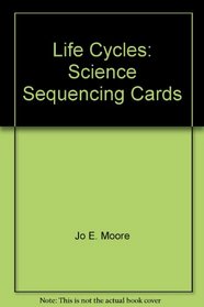 Life Cycles: Science Sequencing Cards