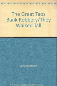 The Great Taos Bank Robbery/They Walked Tall