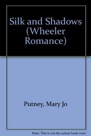Silk and Shadows (Wheeler Large Print Book Series (Cloth))