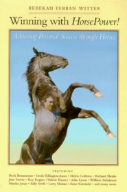 Winning With Horsepower!: Achieving Personal Success Through Horses
