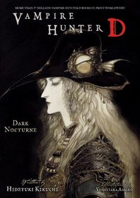 Vampire Hunter D Volume 10: Dark Nocturne (Vampire Hunter D)