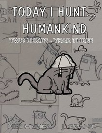 Today I Hunt...Humankind