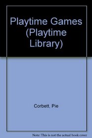 Playtime Games (Playtime Library)
