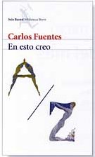 En Esto Creo: LA Singular Autobiografia Literaria De Uno De Los Grandes Nombres De Las Letras Hispanicas