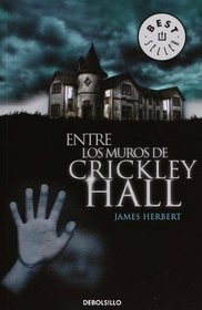 Entre Los Muros De Crickley Hall / The Secret Of Crickley Hall (Spanish Edition)
