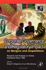 Corporate Governance and Regulatory Impact on Mergers and Acquisitions: Research and Analysis on Activity Worldwide Since 1990 (Quantitative Finance)