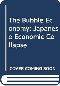 The Bubble Economy: The Japanese Economic Collapse