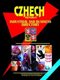 Czech Rep Industrial and Business Directory (World Business, Investment and Government Library)