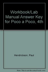Workbook/Lab Manual Answer Key for Poco a poco, 4th