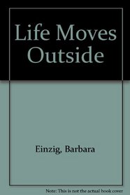 Life Moves Outside