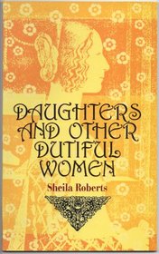 Daughters and other dutiful women