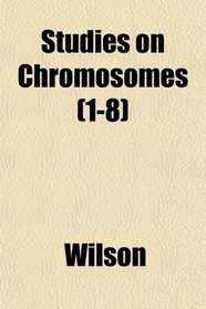 Studies on Chromosomes (1-8)