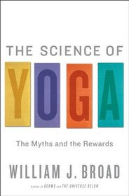 The Science of Yoga: The Myths and the Rewards