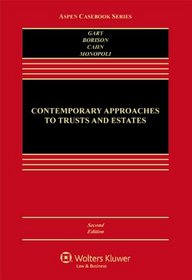 Contemporary Approaches to Trusts and Estates (Aspen Casebook Series)