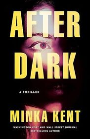 After Dark: A Thriller