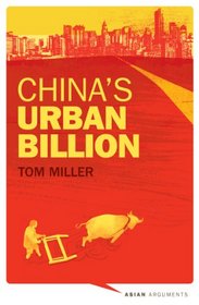 China's Urban Billion: The Story Behind the Biggest Migration in Human History