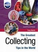 The Greatest Collecting Tips in the World (The Greatest Tips in the World)