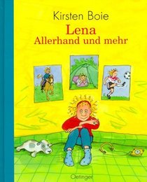 Lena. Allerhand und mehr. ( Ab 7 J.).
