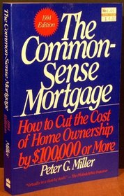 The Common-Sense Mortgage 1994