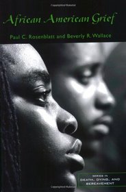 African American Grief (Series in Death, Dying and Bereavement)