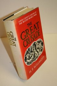 The Great Crusade: A New Complete History of the Second World War
