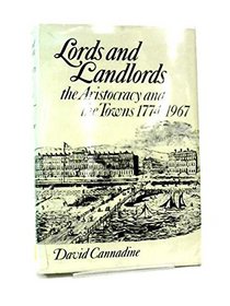 Lords and landlords: The aristocracy and the towns, 1774-1967