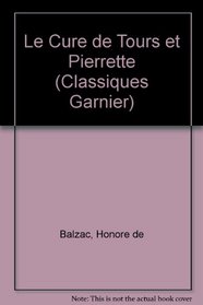 Le Cure de Tours et Pierrette (Classiques Garnier)