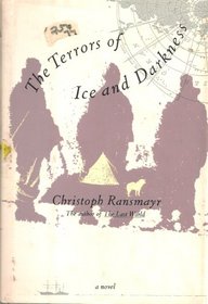 Terrors of Ice and Darkness: A Novel