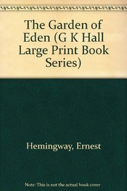 The Garden of Eden (G.K. Hall large print book series)