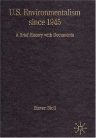 U.S. Environmentalism since 1945: A Brief History with Documents (The Bedford Series in History and Culture)