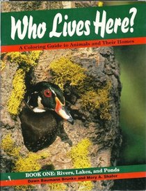 Who Lives Here?: Rivers, Lakes and Ponds (Who Lives Here?)